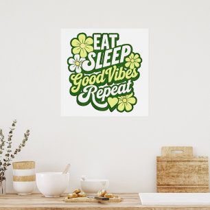 Eat Sleep Good Vibes Repeat Poster