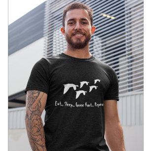 Eat Sleep Goose Hunt..Repeat! Customise It! T-Shirt