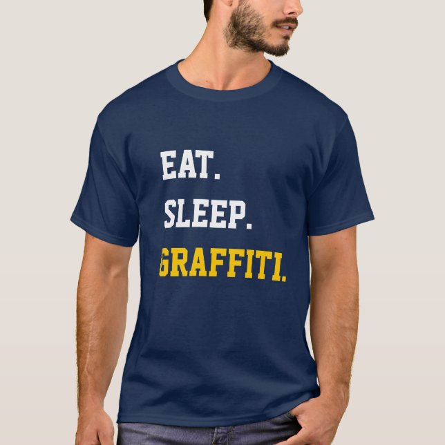 Eat Sleep Graffiti T-Shirt (Front)
