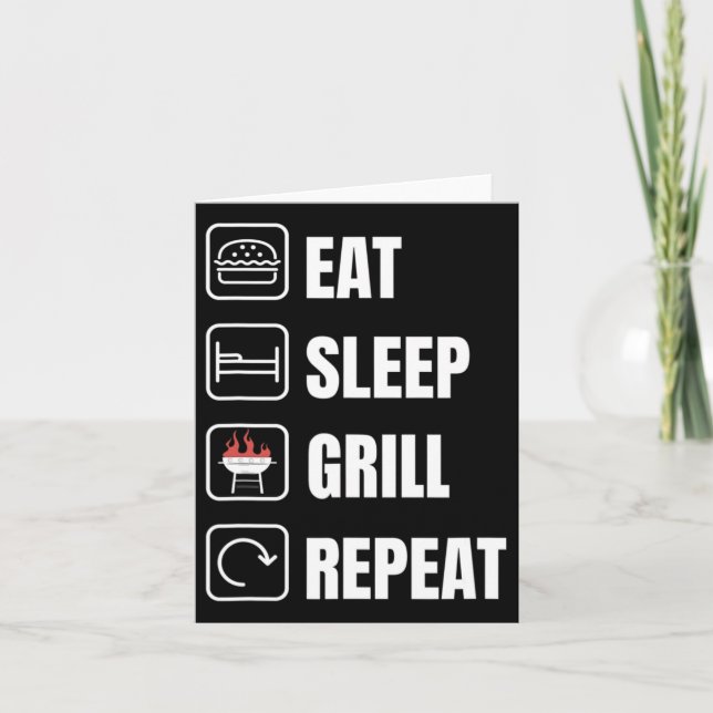 Eat Sleep Grill Repeat Bbq Griller Father's Day  Card (Front)