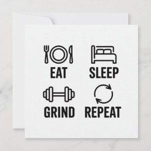 Eat. Sleep. Grind. Repeat Card