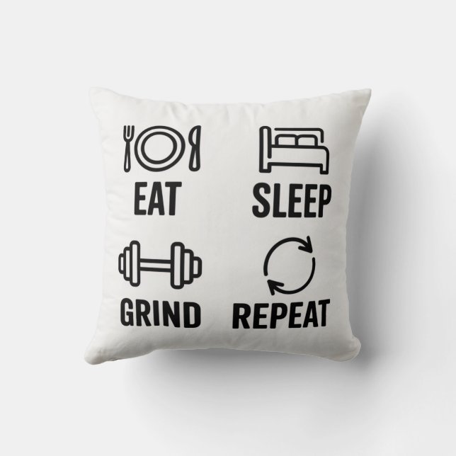 Eat. Sleep. Grind. Repeat Cushion (Back)