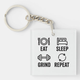 Eat. Sleep. Grind. Repeat Key Ring