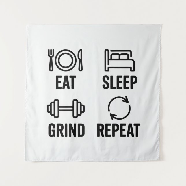 Eat. Sleep. Grind. Repeat Tapestry (Front)