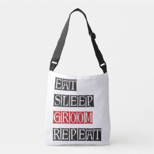 Eat Sleep Groom Repeat Crossbody Bag