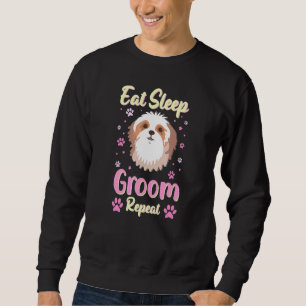 Eat Sleep Groom Repeat - Dog Groomer Pet Care Furo Sweatshirt
