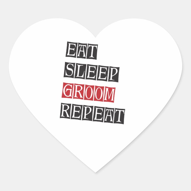 Eat Sleep Groom Repeat Heart Sticker (Front)