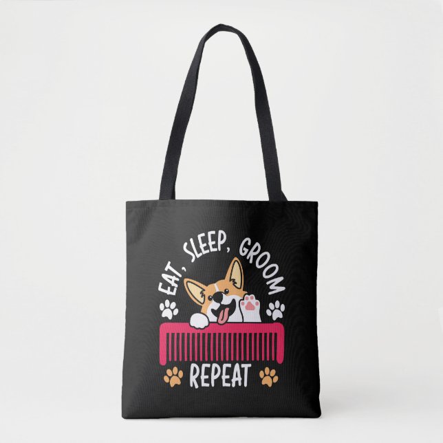 Eat Sleep Groom Repeat Pet Grooming Dog Groomer  Tote Bag (Front)