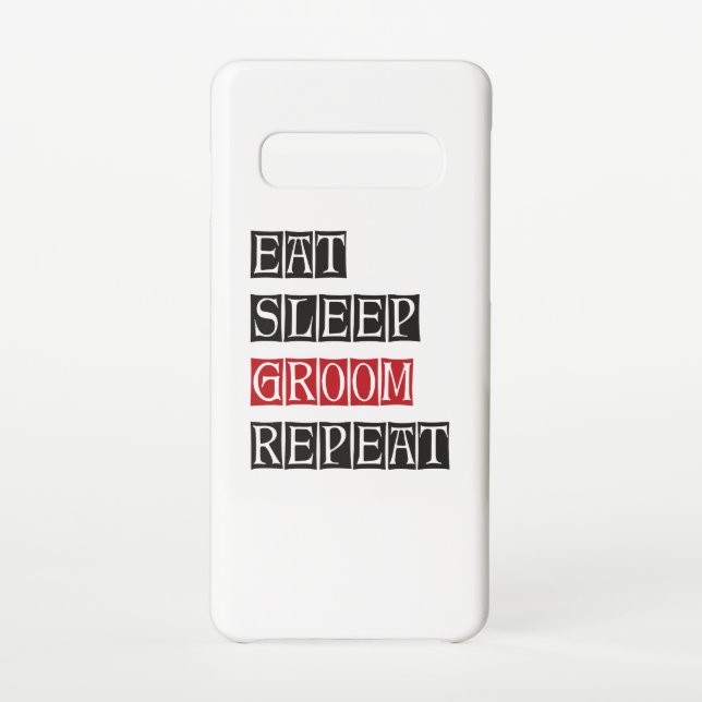 Eat Sleep Groom Repeat Samsung Galaxy Case (Back)