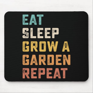 Eat Sleep Grow A Garden Repeat Funny Game 4  Mouse Mat