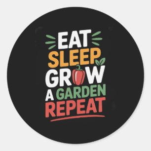 Eat Sleep Grow A Garden Repeat Funny Game Classic Round Sticker