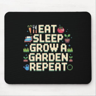 Eat Sleep Grow A Garden Repeat Gardening Game Game Mouse Mat