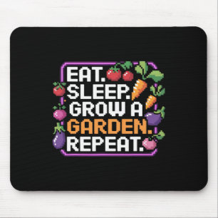 Eat Sleep Grow A Garden Repeat Gardening Game Game Mouse Mat