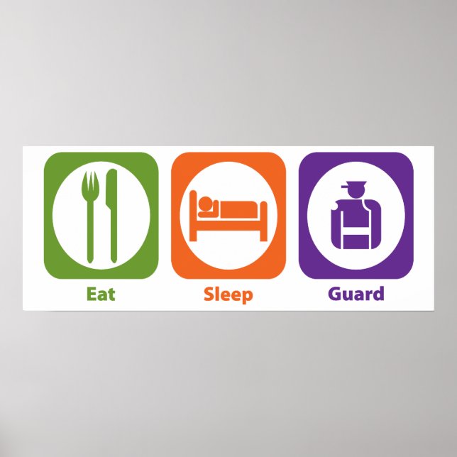 Eat Sleep Guard Poster (Front)