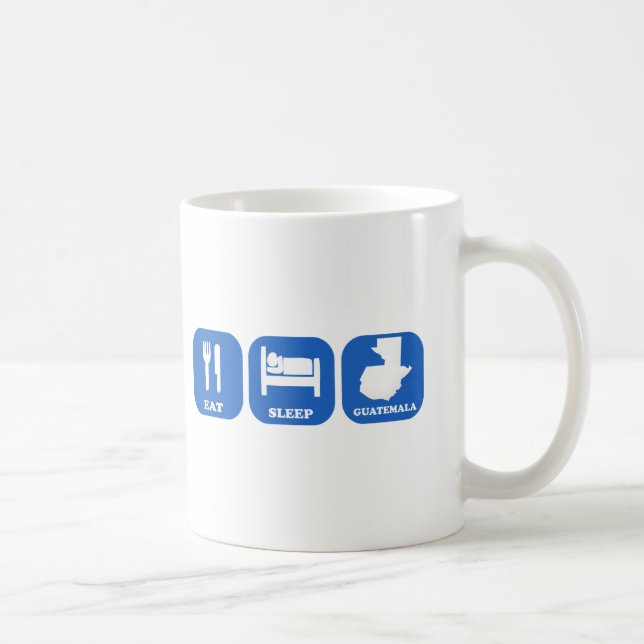 Eat Sleep Guatemala Coffee Mug (Right)