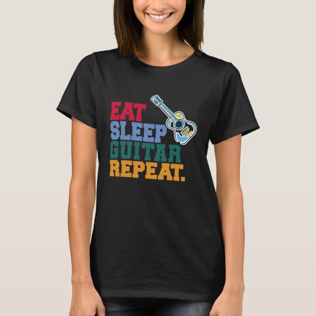 Eat Sleep Guitar Repeat Guitar Player Guitarist T-Shirt (Front)