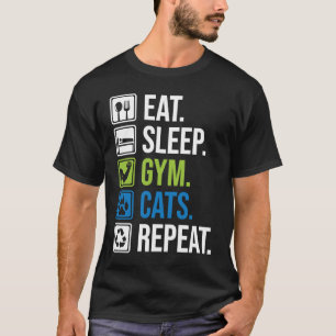 eat sleep gym cat repeat muscle training and cat T-Shirt