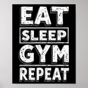 Eat Sleep Gym Repeat Funny Workout Humour Tee Weig Poster