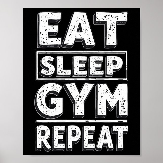 Eat Sleep Gym Repeat Funny Workout Humour Tee Weig Poster (Front)