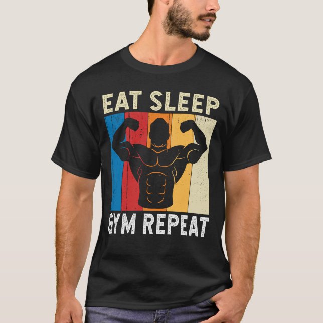 Eat Sleep Gym Repeat Humour Gym Fitness Workout  T-Shirt (Front)