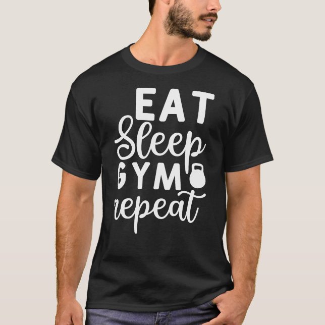  Eat Sleep Gym Repeat T-Shirt (Front)