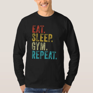 Eat Sleep Gym Repeat Workout Train Vintage Distre T-Shirt