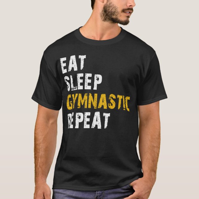 eat sleep gymnastic repeat T-Shirt (Front)
