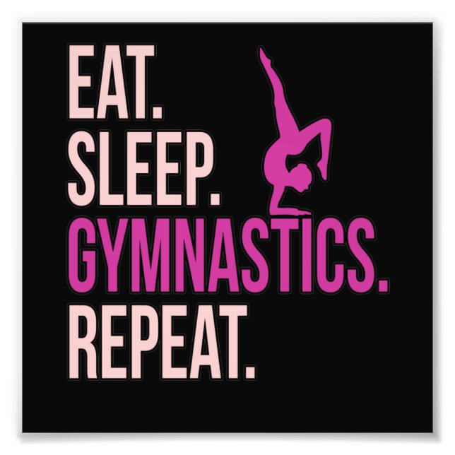 Eat Sleep Gymnastics Gymnast Gymnastic Sports Love Photo Print (Front)