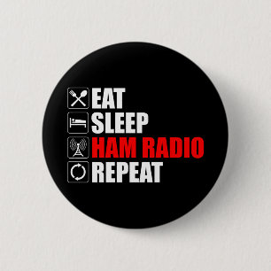 Eat. Sleep. Ham Radio. Repeat 6 Cm Round Badge