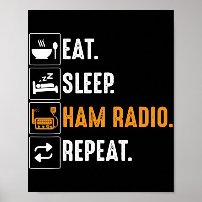 Eat Sleep Ham Radio Repeat Humour HAM Radio Poster (Front)