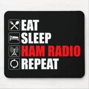 Eat. Sleep. Ham Radio. Repeat Mouse Mat