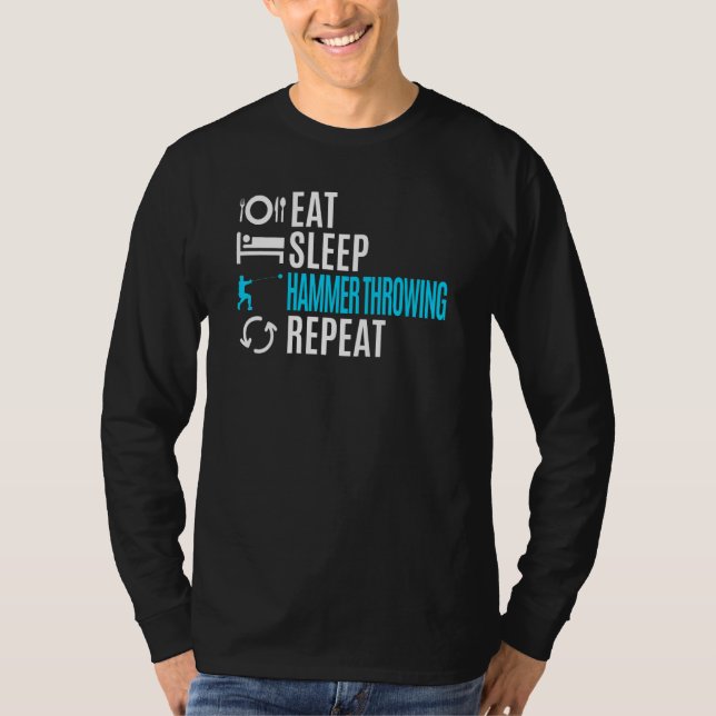 Eat Sleep Hammer Throwing Repeat T-Shirt (Front)