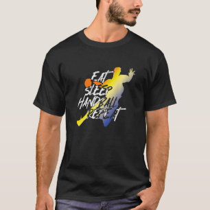 Eat Sleep Handball Player Handballer Ball Sports T T-Shirt