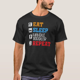 Eat Sleep Handle Toddlers Daycare Teacher Graphic T-Shirt