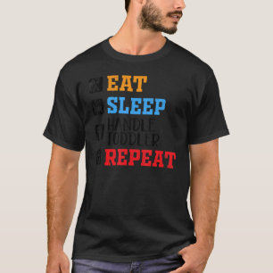 Eat Sleep Handle Toddlers Daycare Teacher Graphic T-Shirt