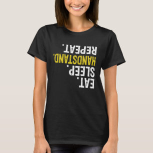Eat Sleep Handstand Repeat Gymnastics T-Shirt
