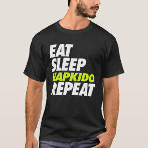 Eat Sleep Hapkido Repeat T-Shirt