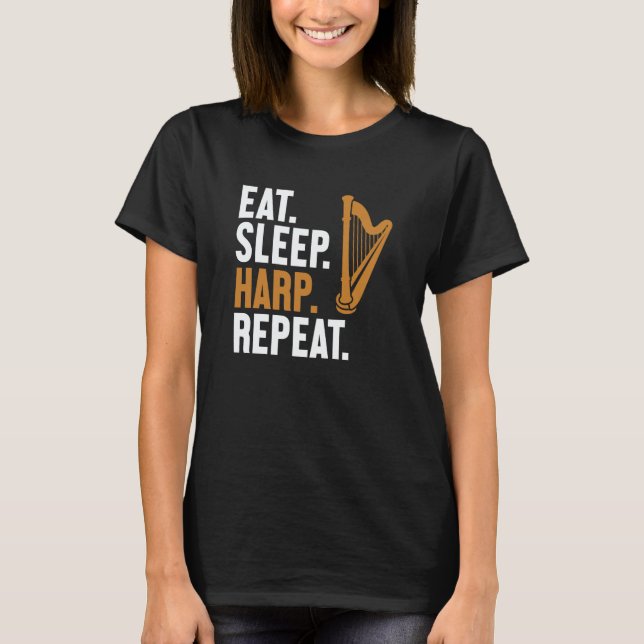 Eat Sleep Harp Repeat Harpist Konghou Pedal Harp H T-Shirt (Front)