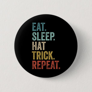 Eat Sleep Hat Trick Repeat Footll Ice Hockey 6 Cm Round Badge