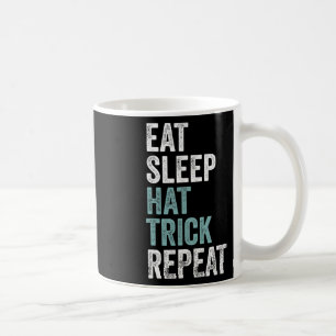 Eat Sleep Hat Trick Repeat Funny Soccer Hockey  Coffee Mug
