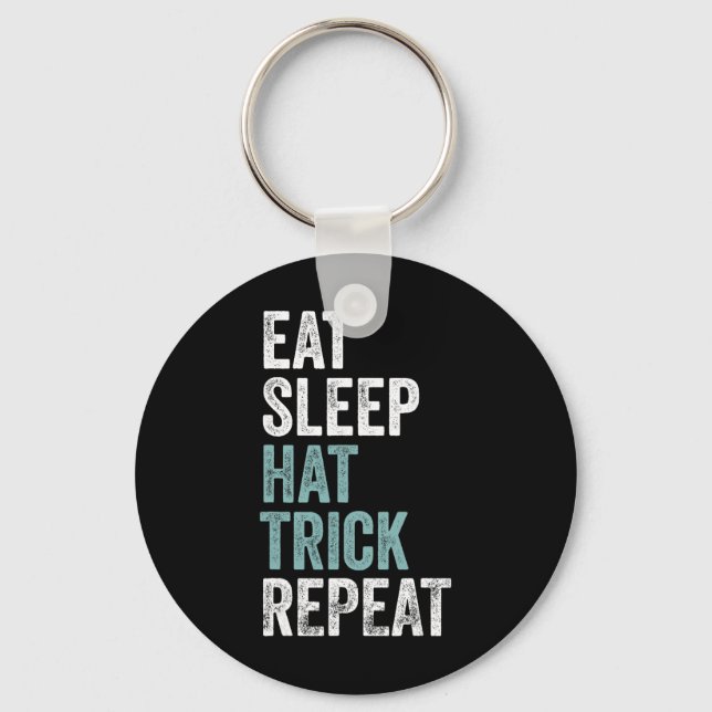 Eat Sleep Hat Trick Repeat Funny Soccer Hockey  Key Ring (Front)