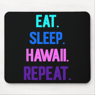 Eat Sleep Hawaii Repeat Aloha Vibes Tiki Luau Part Mouse Mat