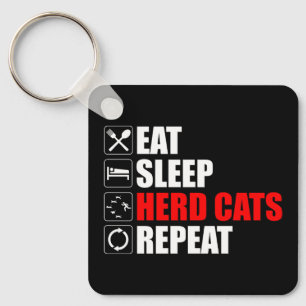 Eat. Sleep. Herd Cats. Repeat Key Ring