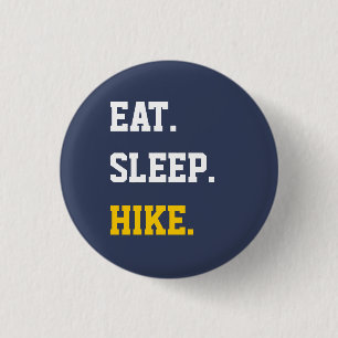 Eat Sleep Hike  3 Cm Round Badge