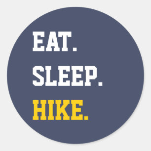 Eat Sleep Hike  Classic Round Sticker