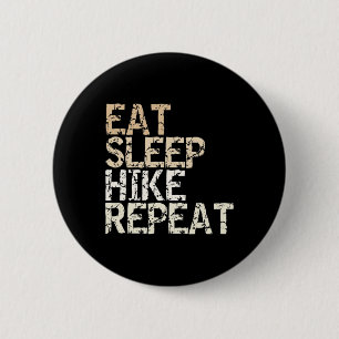 Eat Sleep Hike Repeat Vintage Spruch Design Wander 6 Cm Round Badge