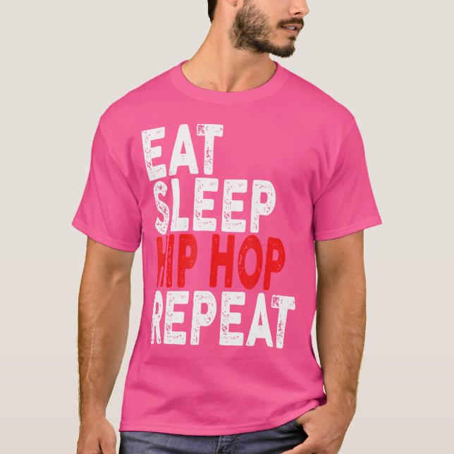 Eat Sleep Hip Hop Repeat 	  Rap Dance Tee (Front)