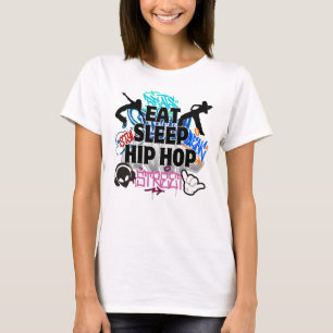 Eat Sleep Hiphop.w T-Shirt
