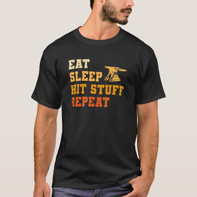 Eat Sleep Hit Stuff Repeat For 1 T-Shirt (Front)