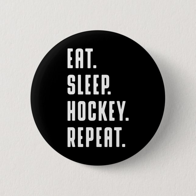 Eat Sleep Hockey Repeat Funny Graphic For Women &a 6 Cm Round Badge (Front)